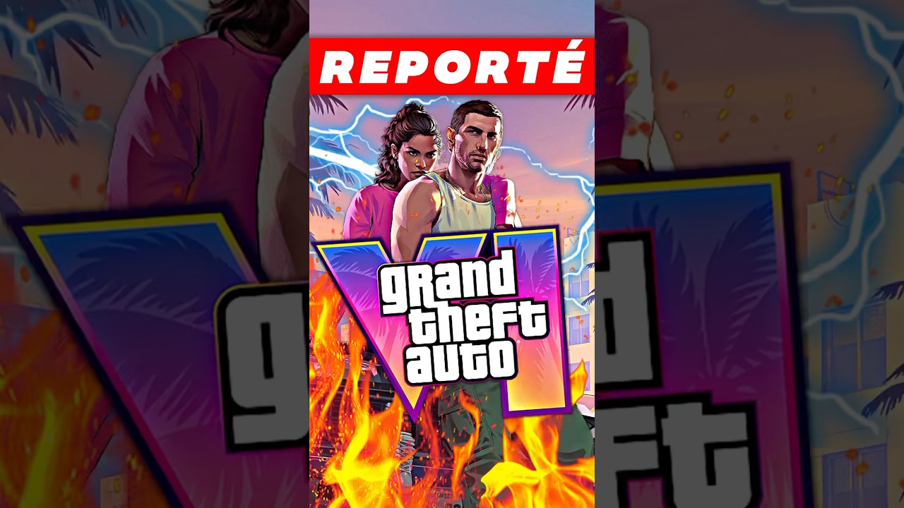 GTA 6 REPORT&Eacute; &Agrave; 2026 🚨 Voici la nouvelle DATE de SORTIE de Grand Theft Auto VI
