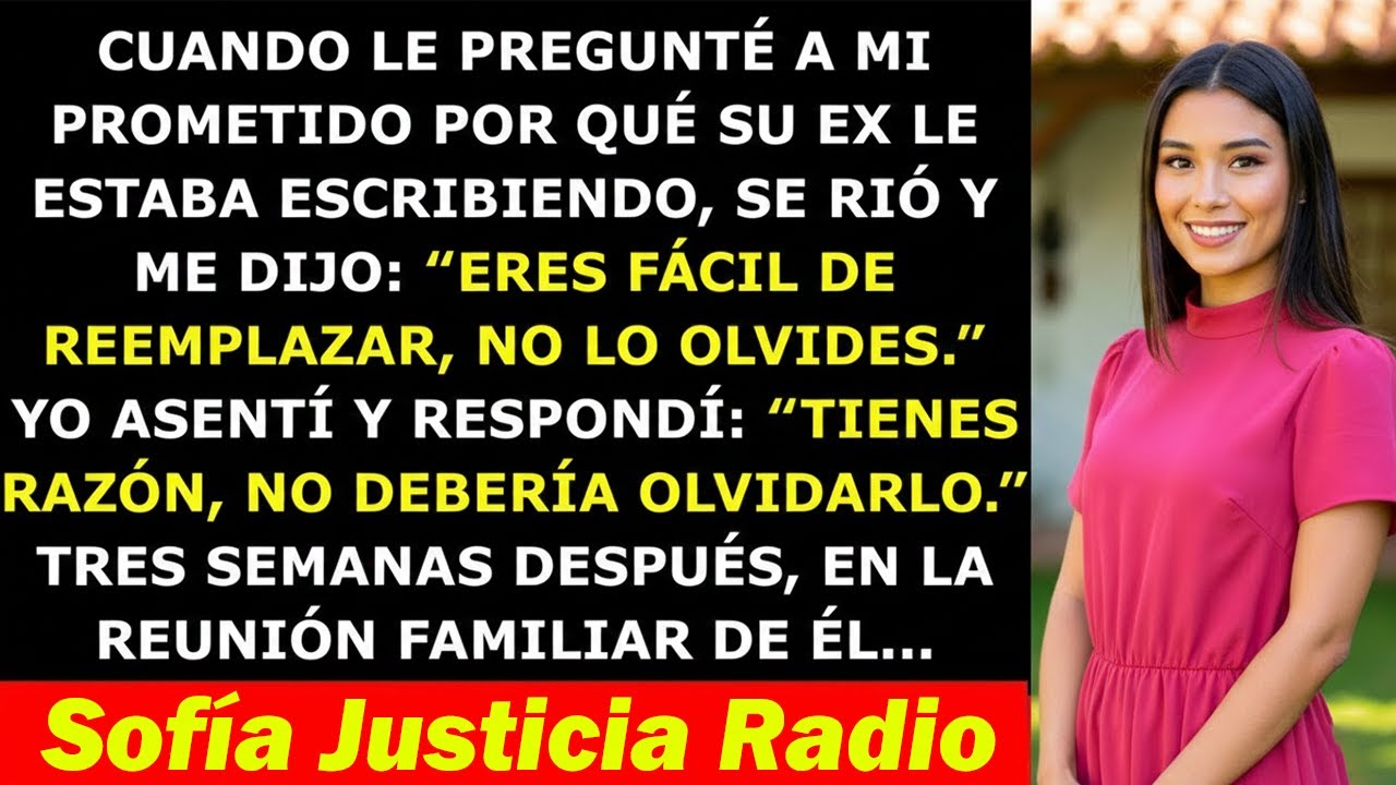 Mi Prometido Me Llamó “Fácil de Reemplazar” por Preguntar por Su Ex — 3 Semanas Después...