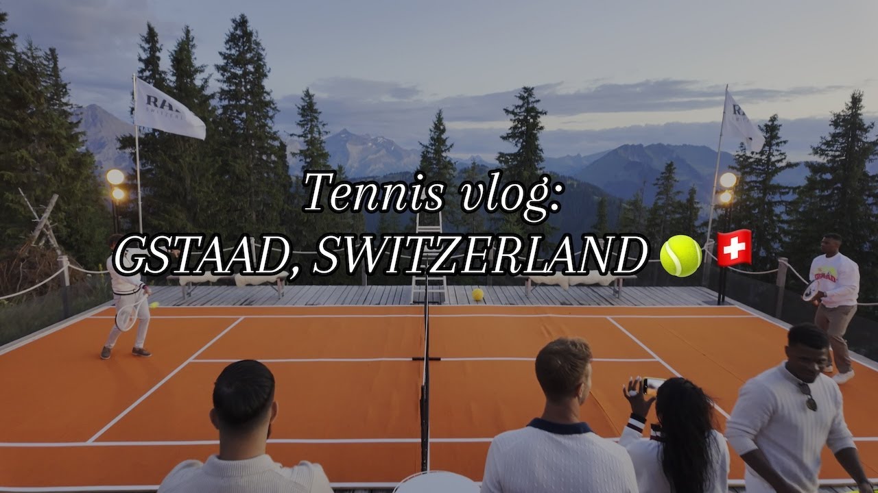 Playing Tennis in Gstaad, Switzerland | A Dream Tennis Trip