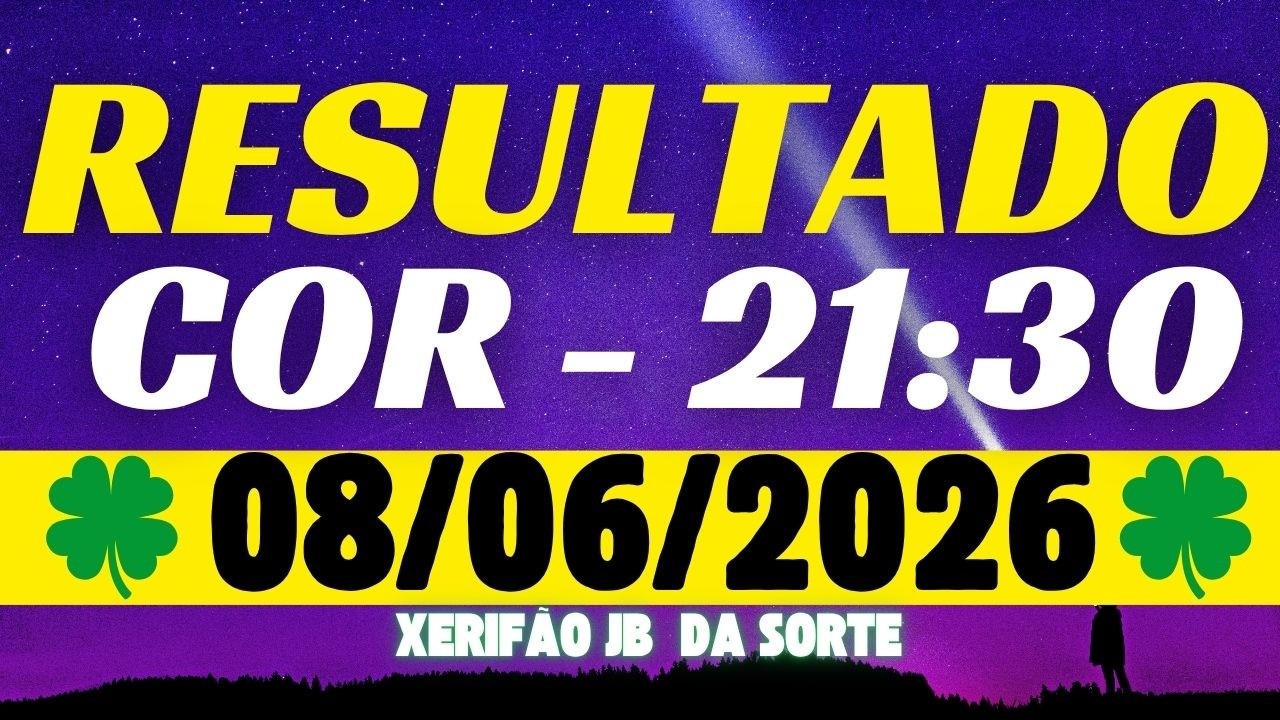 Resultado do jogo do bicho ao vivo COR - 21:30  08-06-2026