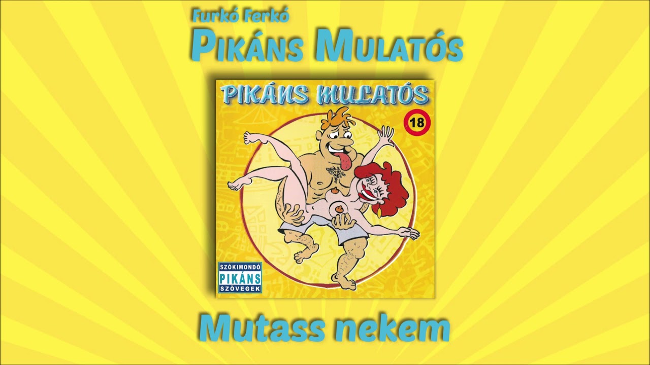 Furkó Ferkó - Mutass nekem (Pikáns mulatós)