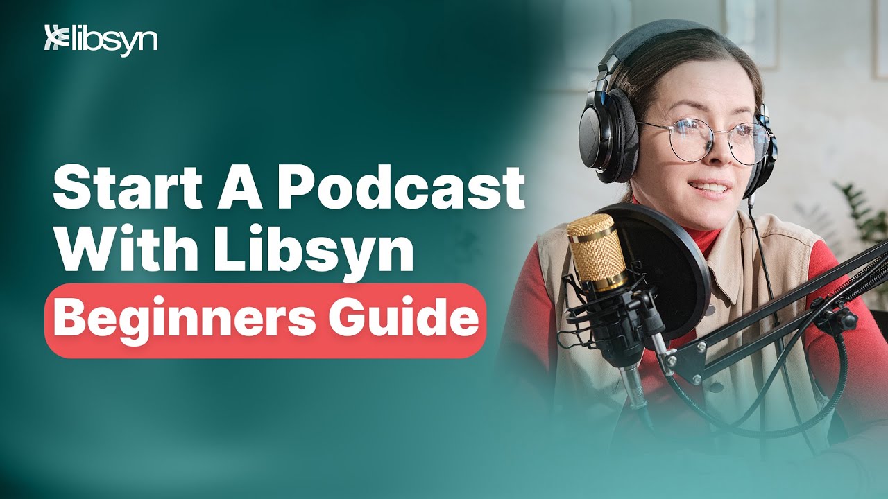 How to Start Podcasting with Libsyn | Full Walkthrough