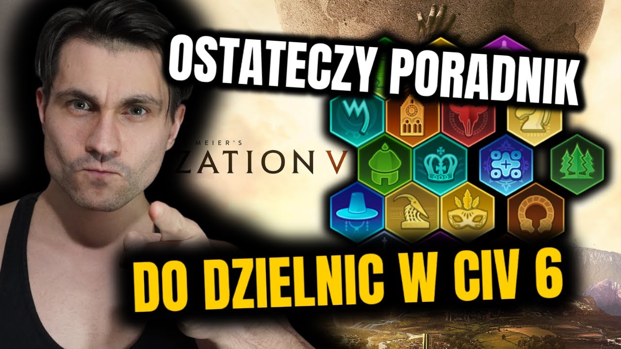 Wszystko o DZIELNICACH w Cywilizacji 6 | Poradnik 2025