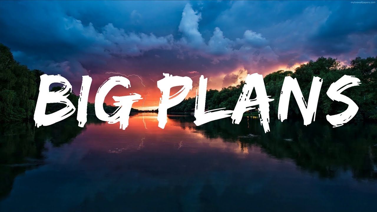 Why Don't We - Big Plans (Lyrics) Lyrics Video