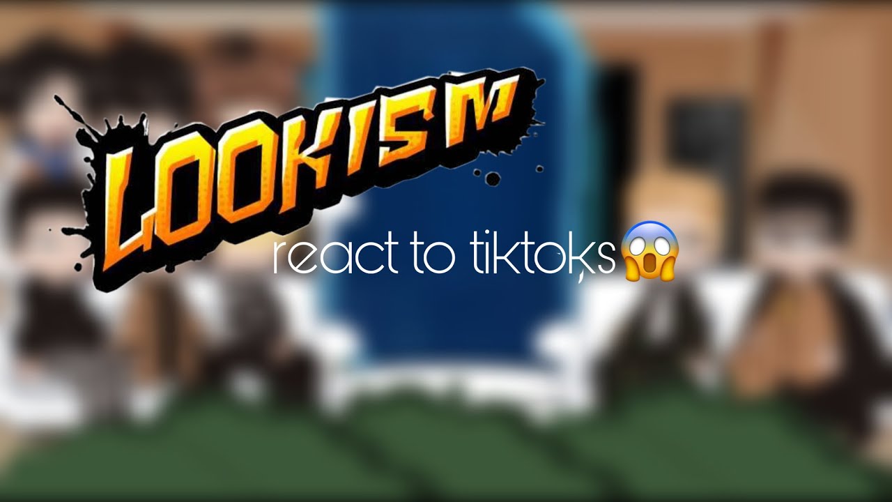 Lookism react to tiktoks |Mr. Mysterious|