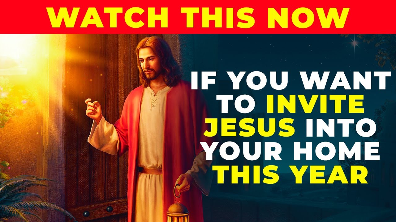 WATCH THIS NOW And Pray This Powerful Miracle Prayer To Invite Jesus Into Your Home For Blessings