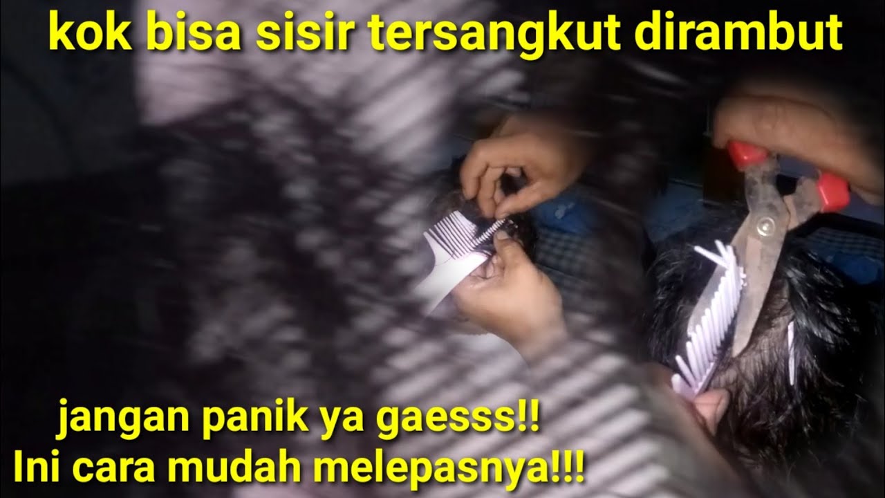 CARA MELEPASKAN SISIR YANG TERSANGKUT DIRAMBUT