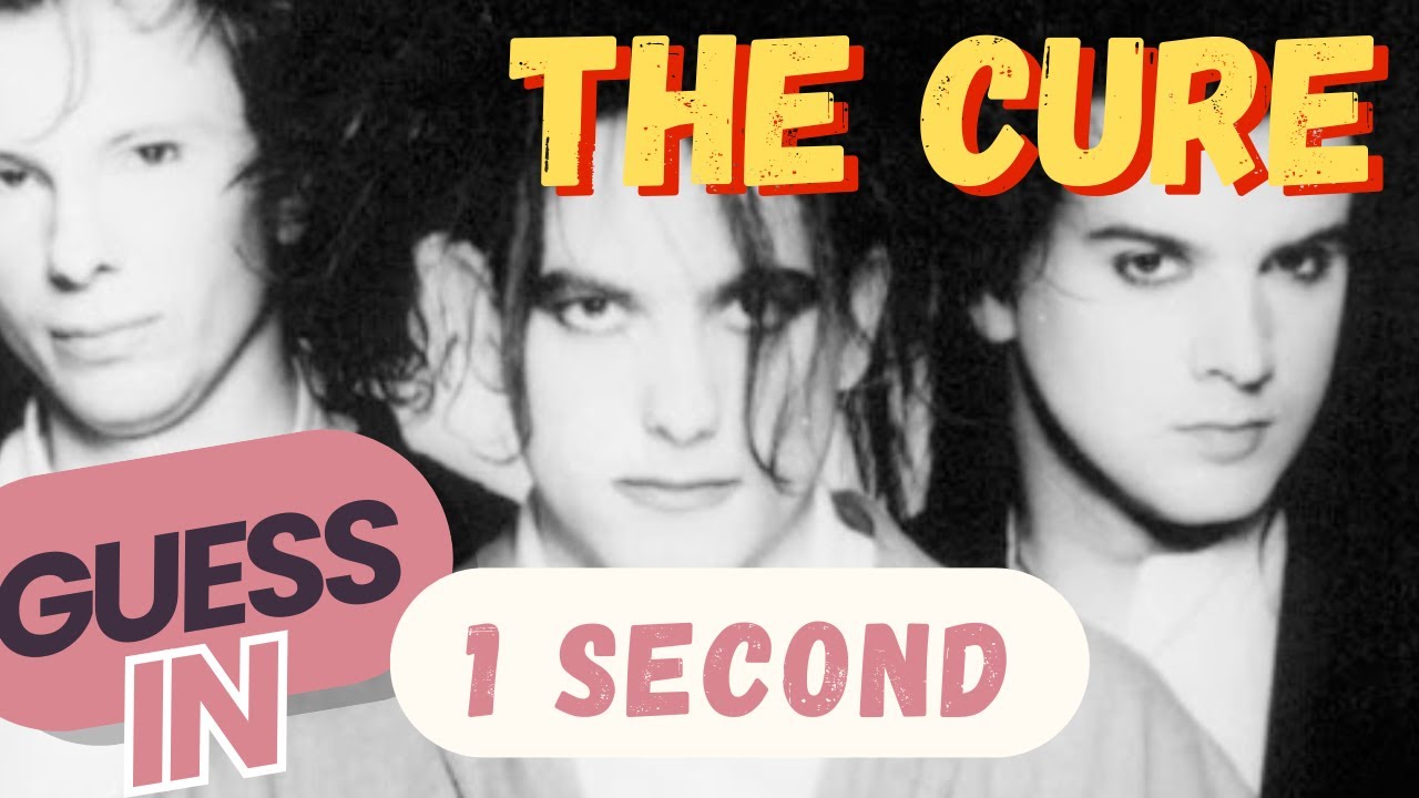 Can you guess these The Cure songs in 1 second?