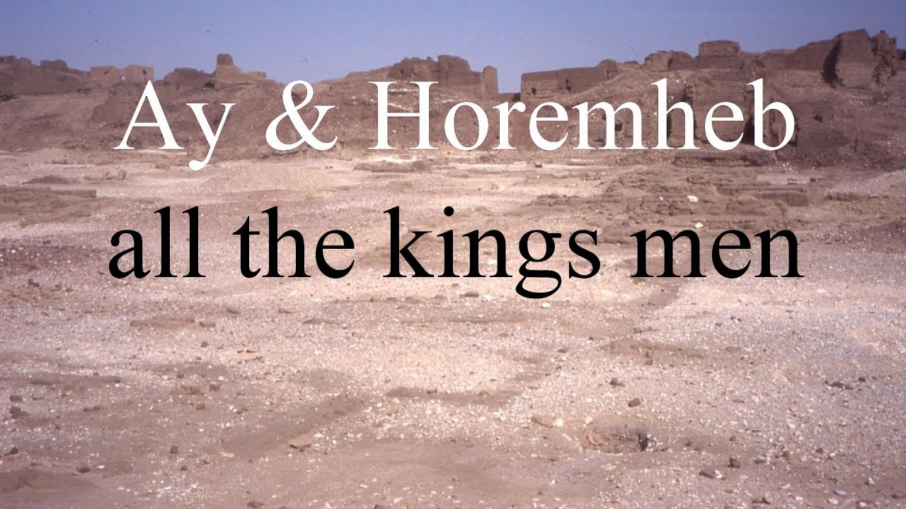 Ay & Horemheb - all the kings men, Egypt, North Africa