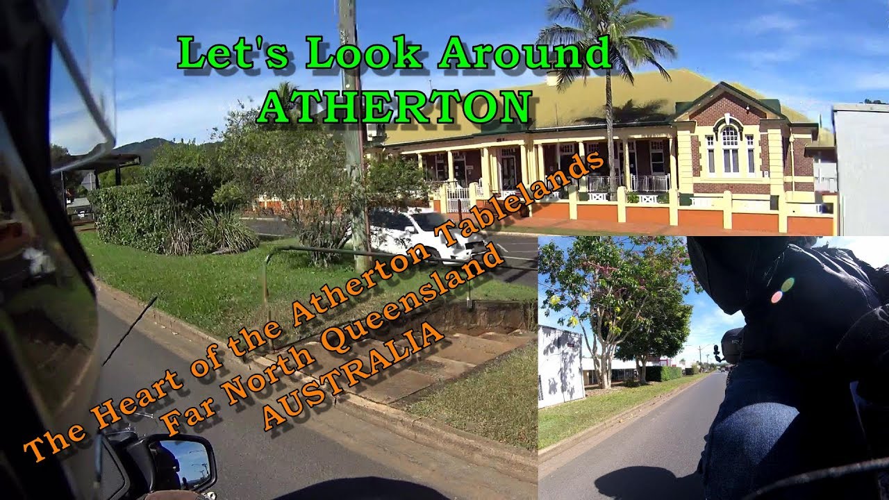 Let's have a look around Atherton QLD Australia