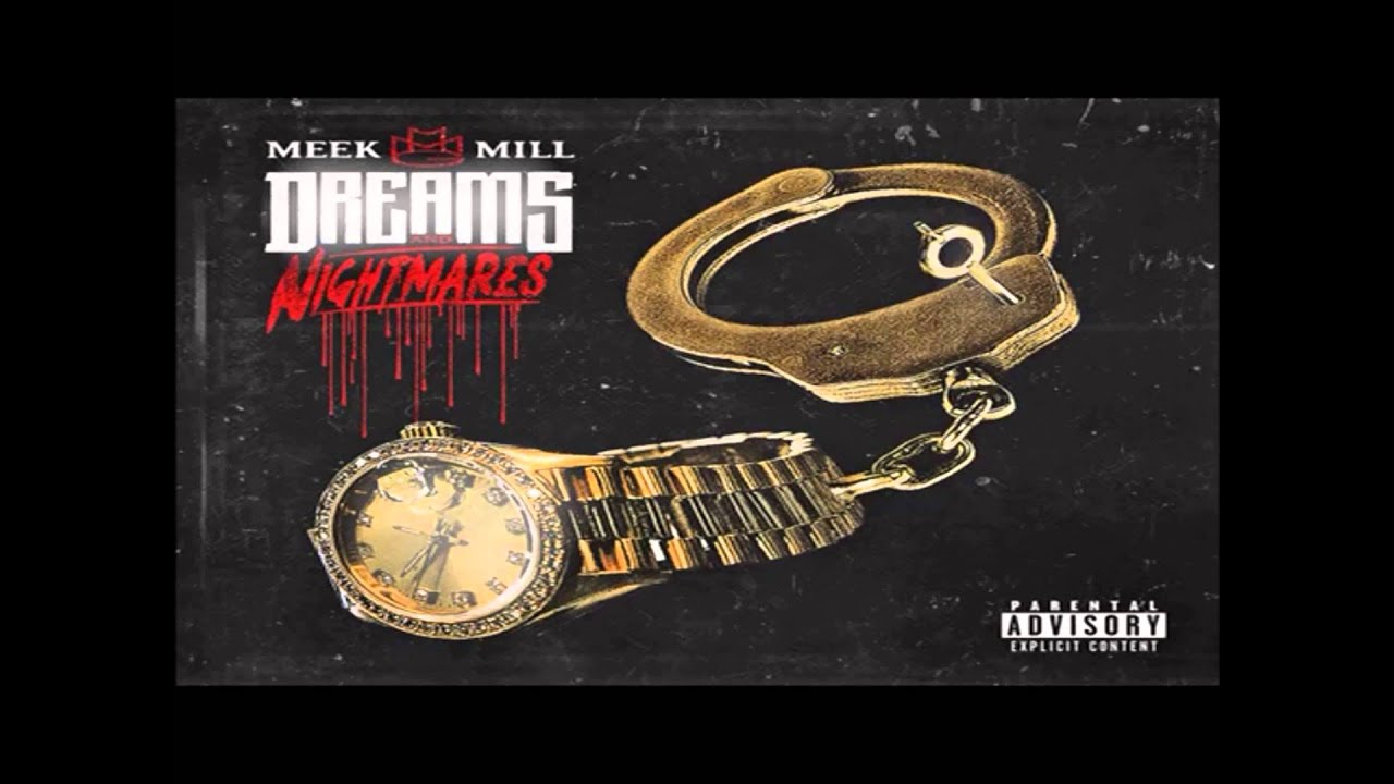 Meek Mill - Dreams And Nightmares