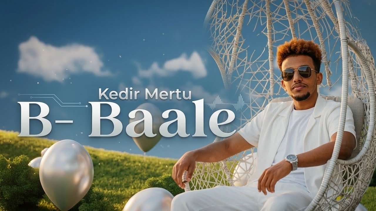 Kedir Mertu - B Baale - New Oromo Music 2026 (Official Video)