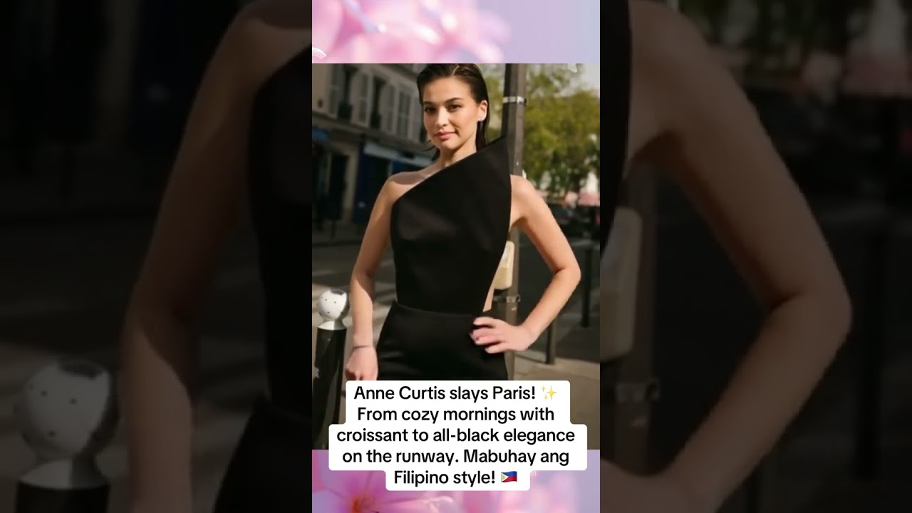ANNE CURTIS SLAYS PARIS 💖 #annecurtis #viral