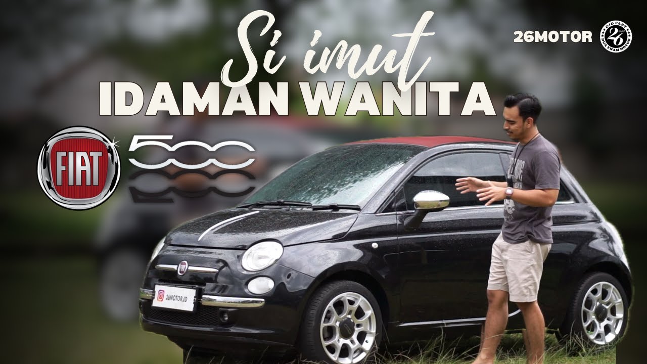 FIAT 500 KEKURANGAN DAN KELEBIHAN #fiat #fiat500c #fiatindonesia
