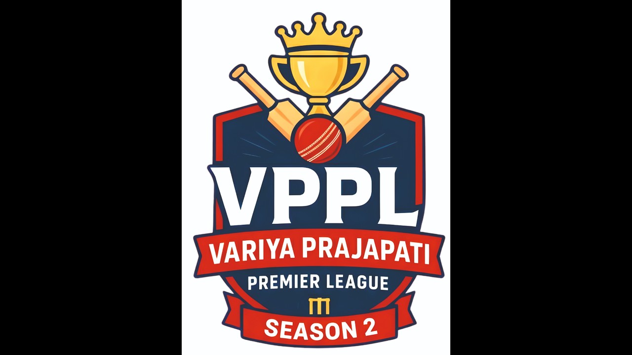 VARIYA PRAJAPATI PREMIER LEAGUE (VPPL) || SEASON - 2 II MORBI