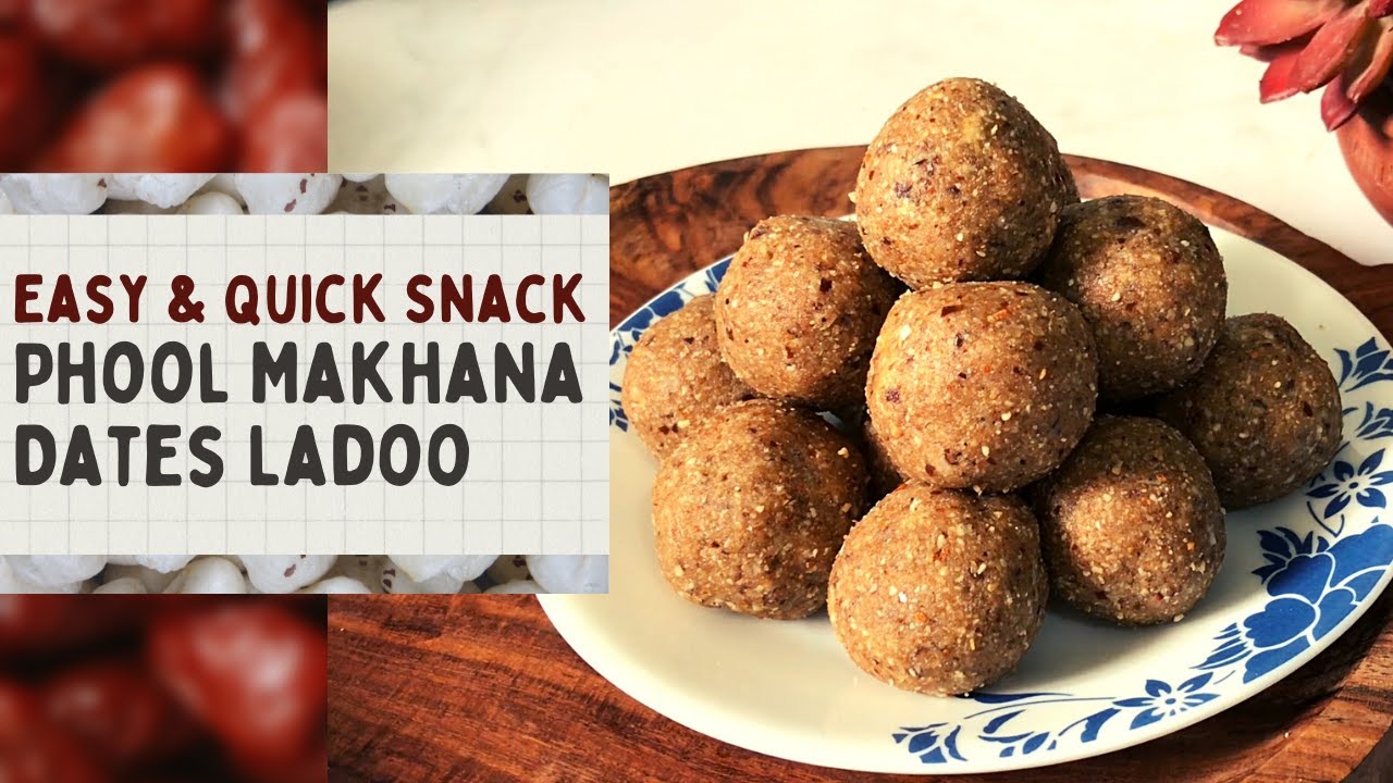 Healthy Phool Makhana Dates Ladoo Recipe | Sugar free, Oil free, Fibre & Protein Rich Snack | Hindi
