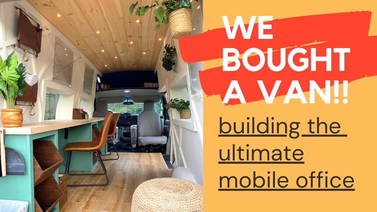 WE BOUGHT A VAN! Building The Ultimate Mobile Office