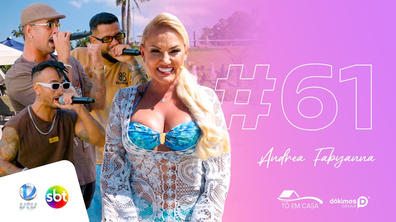TÔ EM CASA COM ANDREA FABYANNA E O CLÃ #61