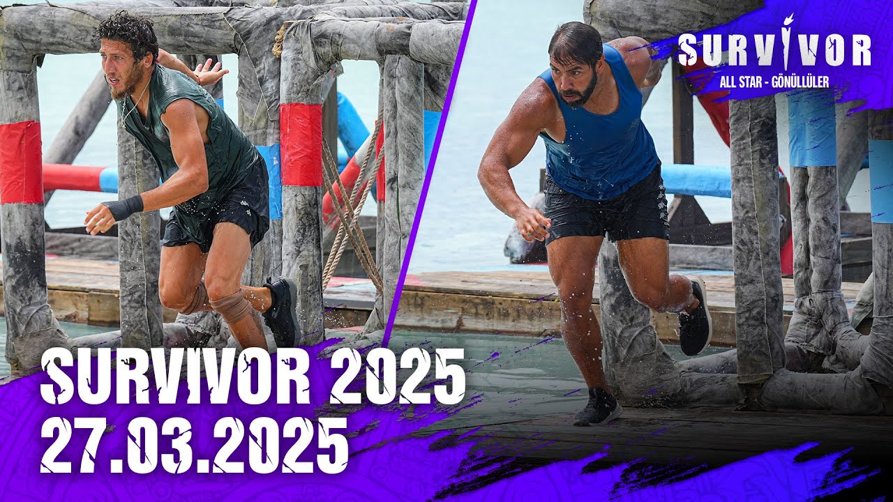 Survivor Türkiye 2025 | 27.03.2025 @SurvivorTurkiye