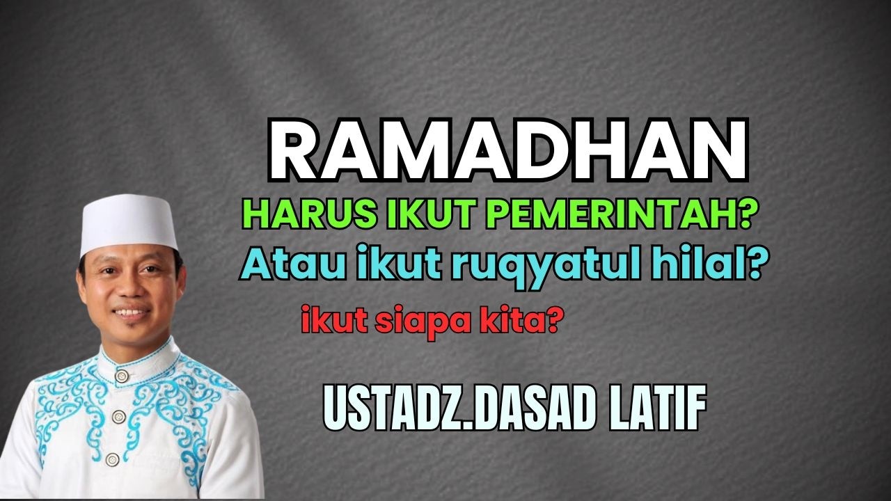 🔵RAMADHAN 2026 BISA BEDA LAGI⁉️ IKUT PEMERINTAH ATAU RUQYATUL HILAL | CERAMAH DASAD LATIF