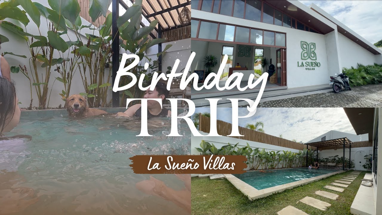 Birth Month Trip at La Sueño Villa | Not Motovlog