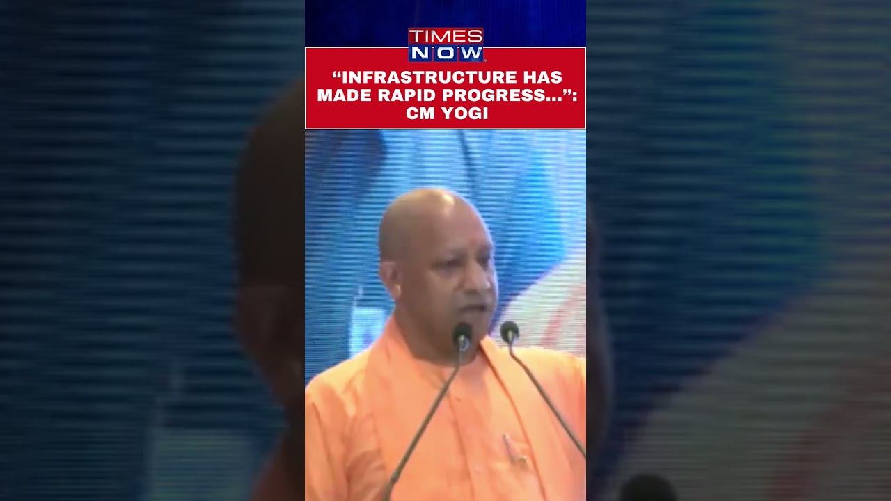 Infrastructure Has Made Rapid Progress…’’,Says UP CM Yogi In FICCI Meeting 