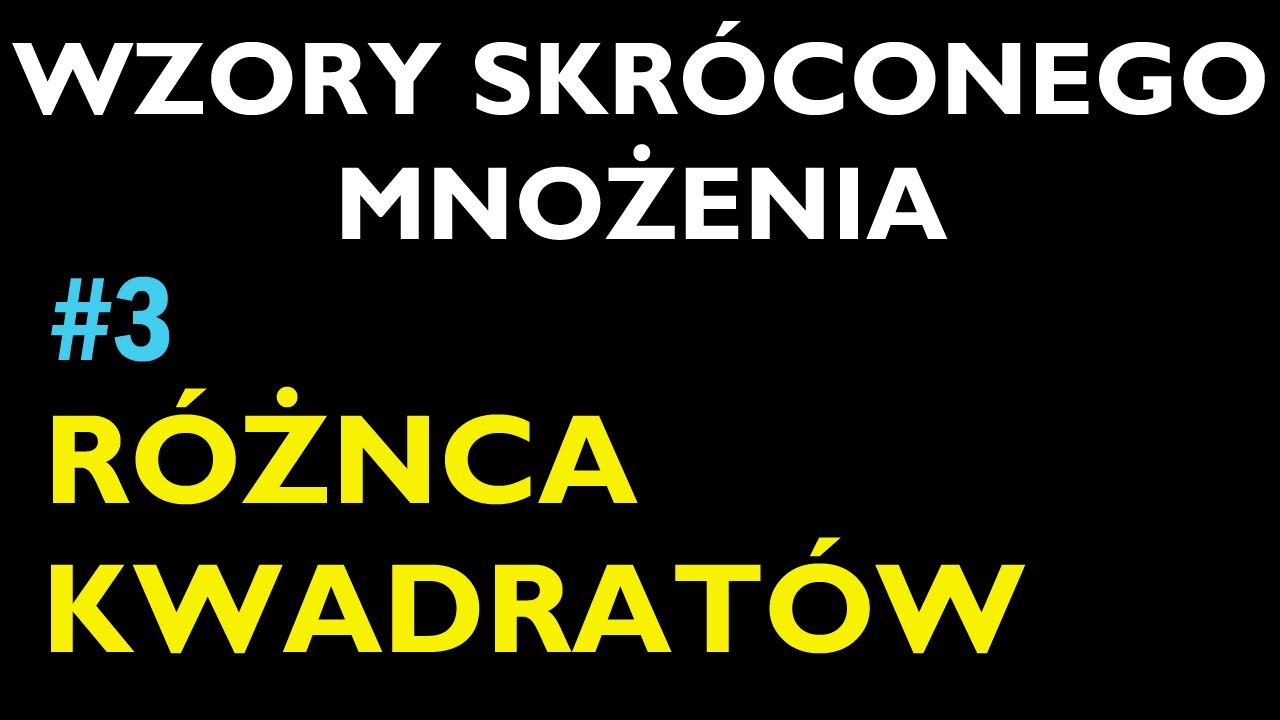 RÓŻNICA KWADRATÓW #3 - Dział Wzory Skróconego Mnożenia - Matematyka