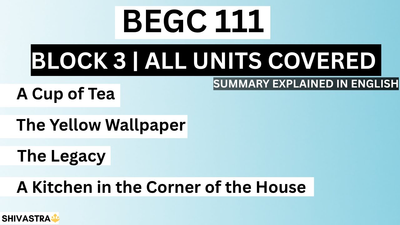 BEGC 111| BLOCK 3 | All Units Covered | Summary Explained in English | IGNOU | #baegh #shivastra