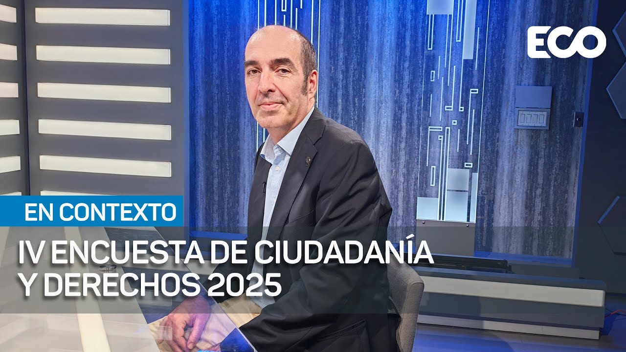 IV Encuesta de Ciudadanía y Derechos 2025 #EnContexto