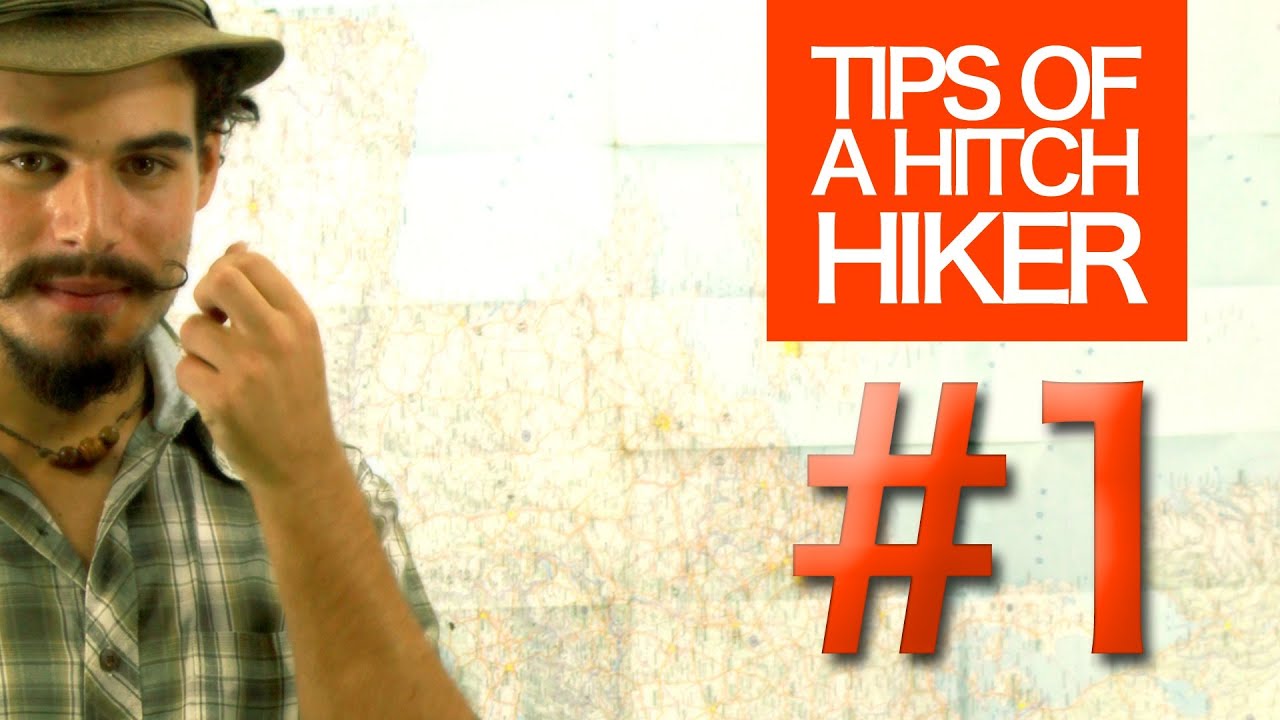 Hitchhiker's 101 | Tips to Travel the World | Tip #1