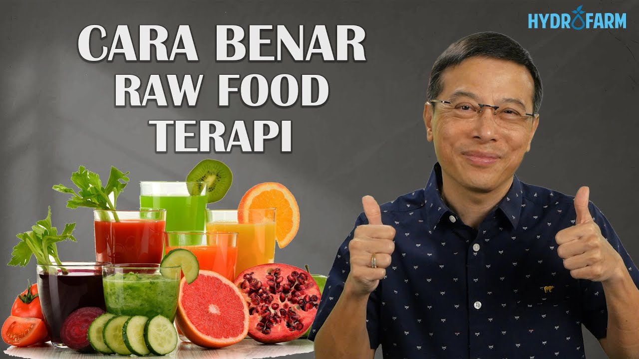 CARA Benar RAW FOOD TERAPI - Step by Step guide