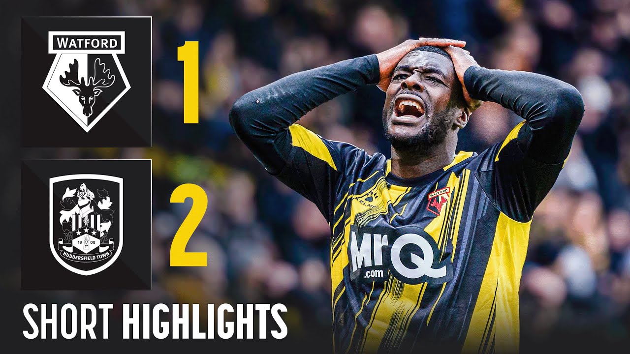 Watford 1-2 Huddersfield Town | Short Highlights