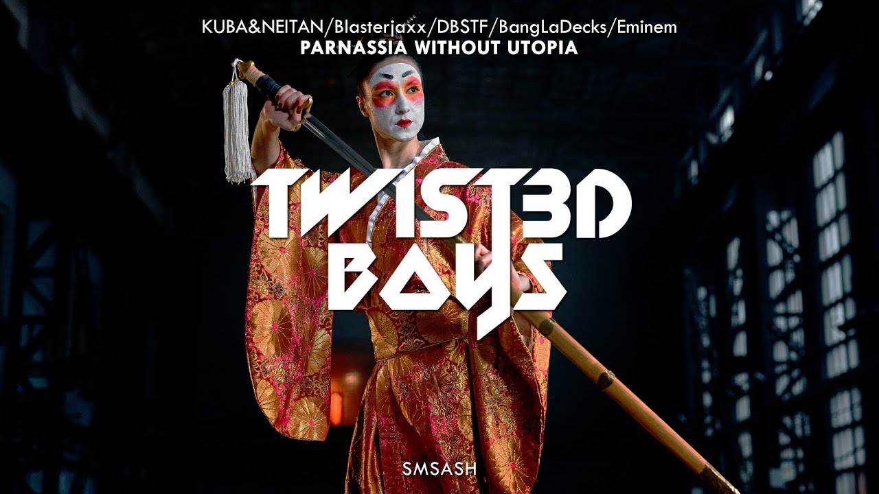 KUBA&NEITAN/Blasterjaxx/DBSTF/BangLaDecks/Eminem - Parnassia Without Utopia (Twist3d Boys Smash)