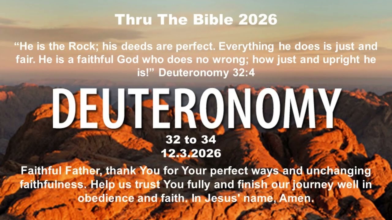 Deuteronomy 32 to 34 - 12.3.2026