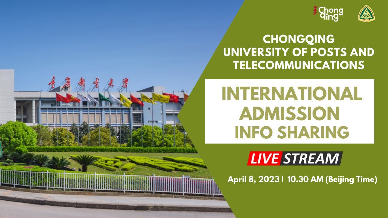 🔴LIVE: Chongqing University Of Posts And Telecommunications International Admission Info Sharing