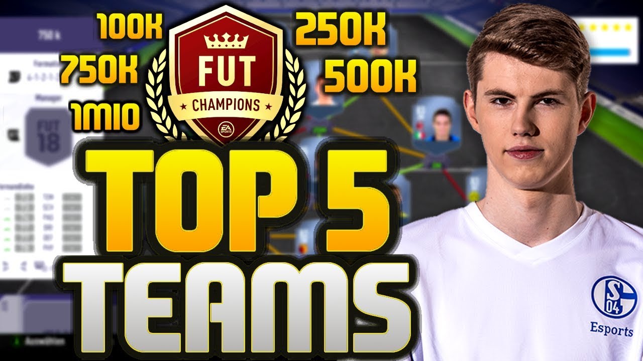 FIFA 18: TOP 5 FUT CHAMPIONS TEAMS! I 100K I 250K I 500K I 750K I 1MIO
