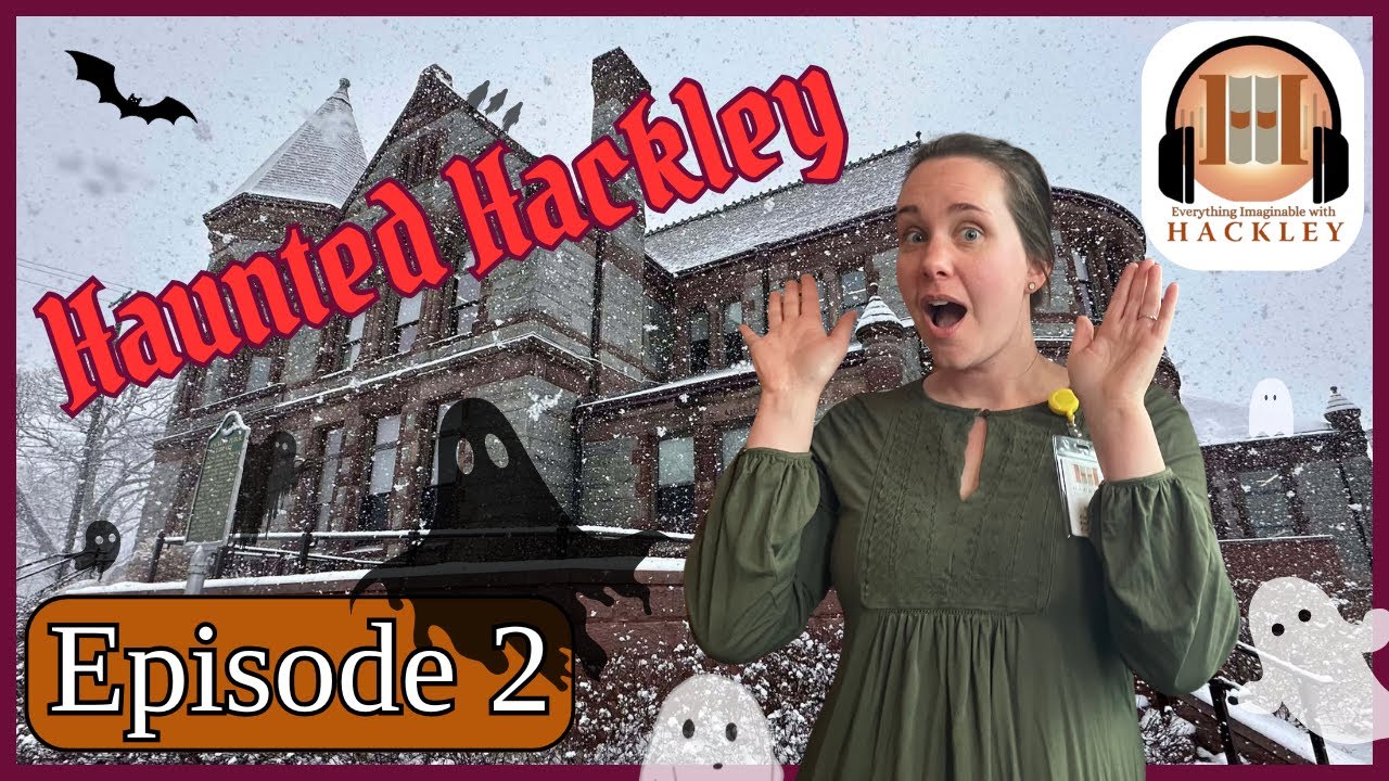 Episode 2: Is Hackley Library Haunted? | Everything Imaginable with Hackley