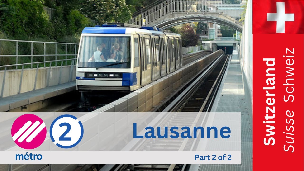 Lausanne M2, Switzerland Metro Line M2 (Part 2)
