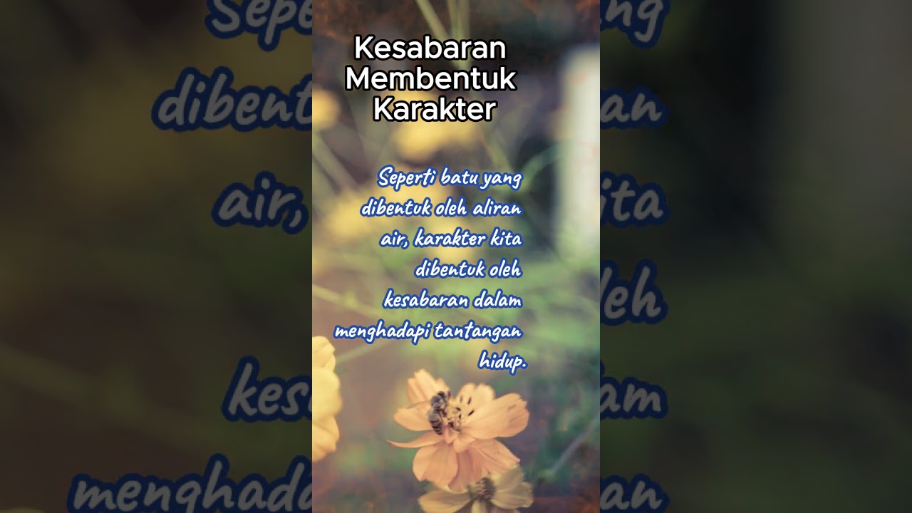 Kesabaran Membentuk Karakter  #inspiration #motivasi