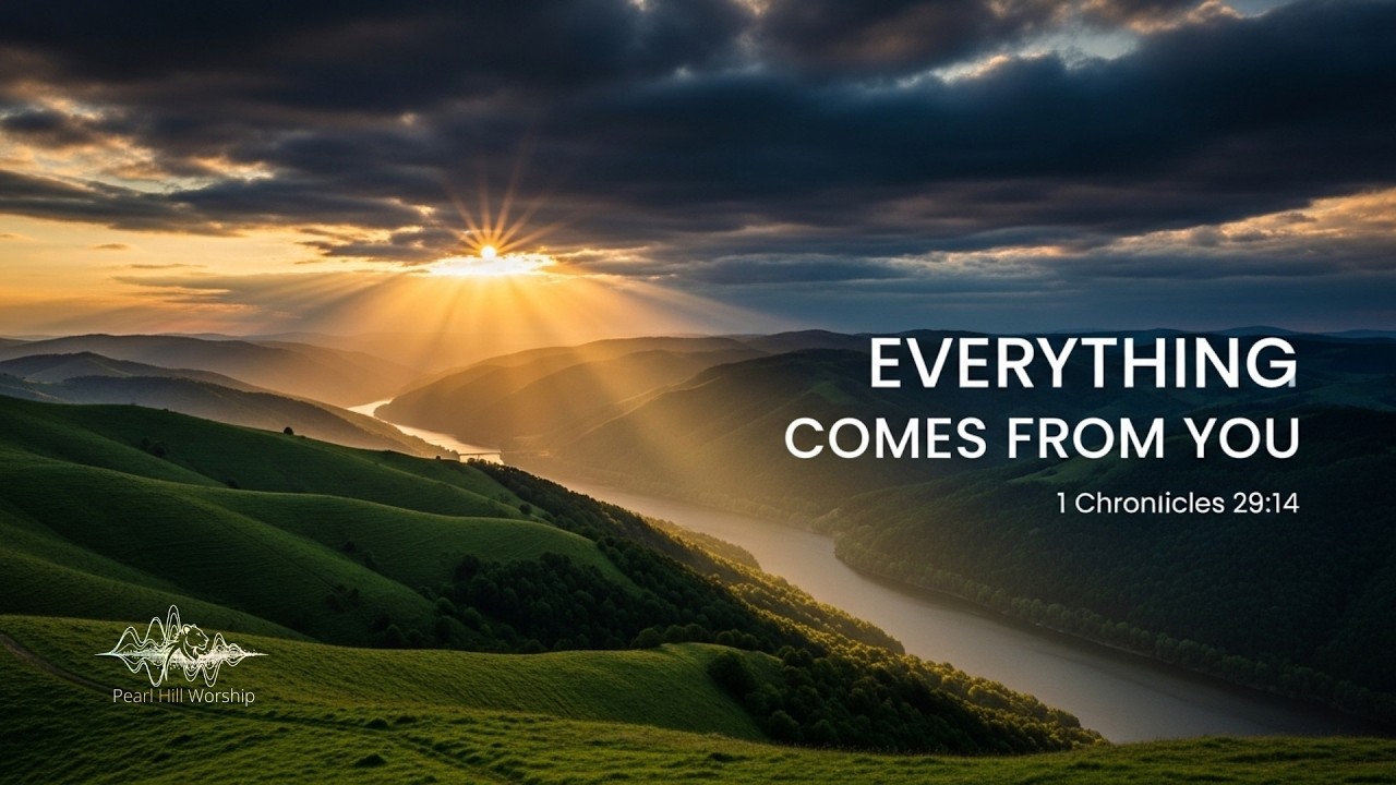 Gratitude & Thanksgiving - Everything Comes from You (Original Scripture Song)