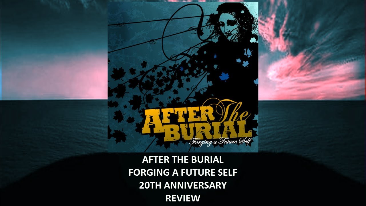 After The Burial - Forging A Future Self 20th anniversary REVIEW