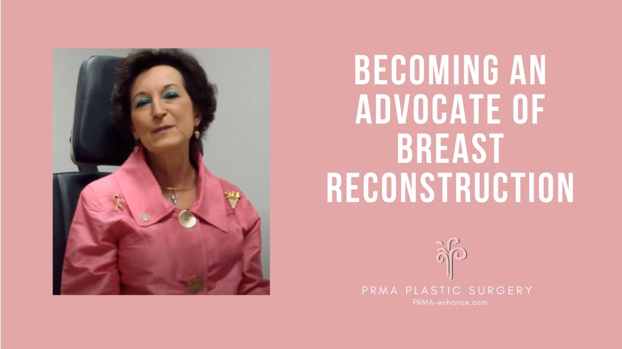 Becoming an Advocate of Breast Reconstruction