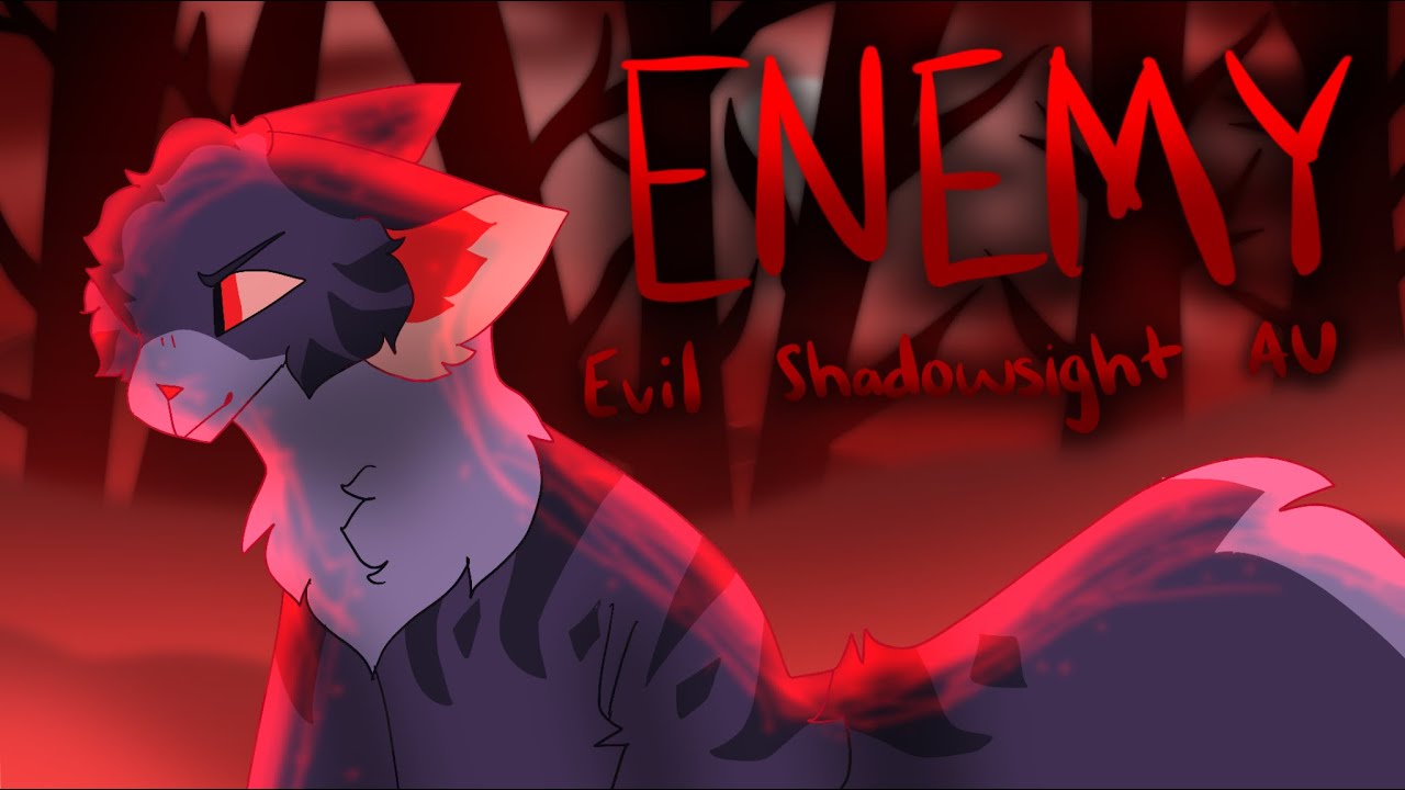 Enemy ~ PMV ~ Evil Shadowsight AU