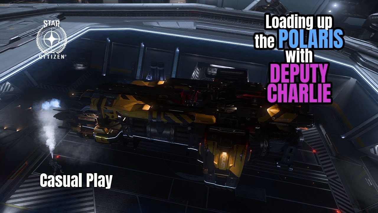 Loading up the Polaris with Deputy Charlie in Star Citizen