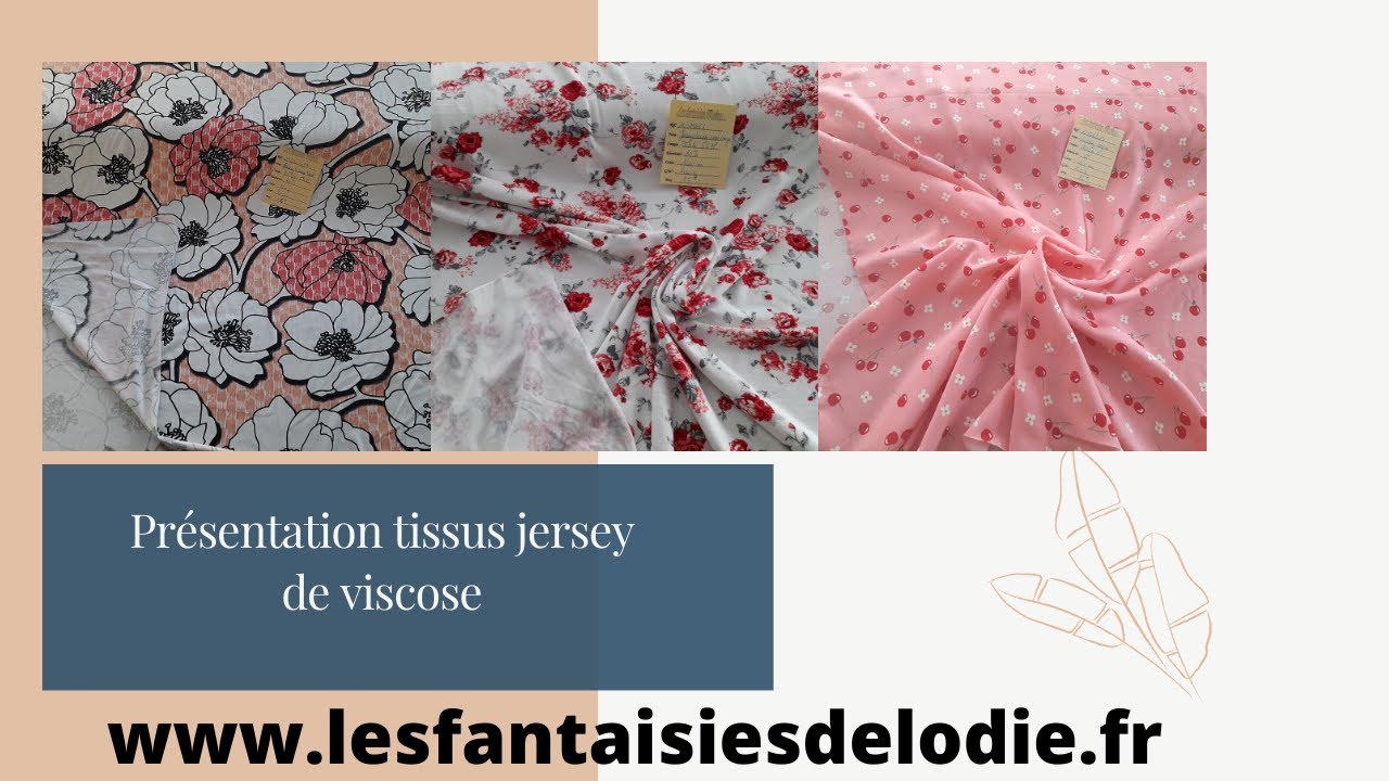 Présentation tissu jersey viscose www.lesfantaisiesdelodie.fr