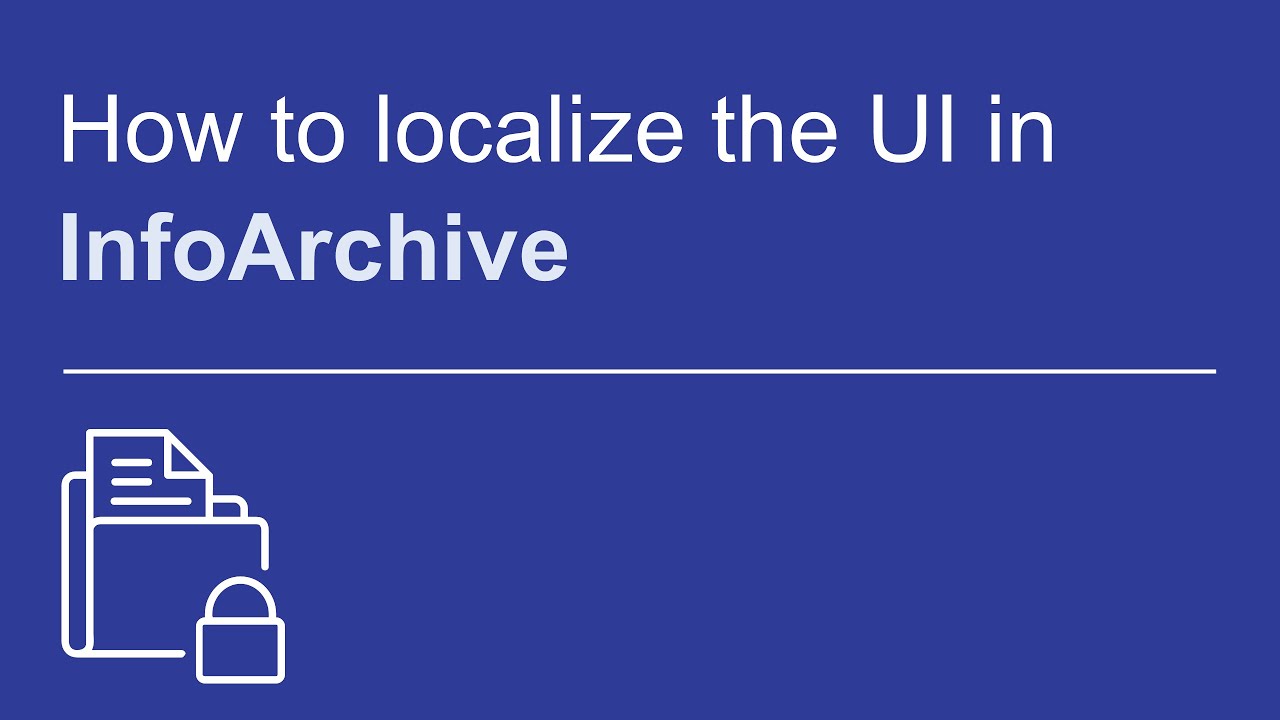 How to localize the user interface | OpenText InfoArchive