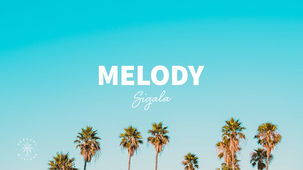 Sigala - Melody (Lyrics)