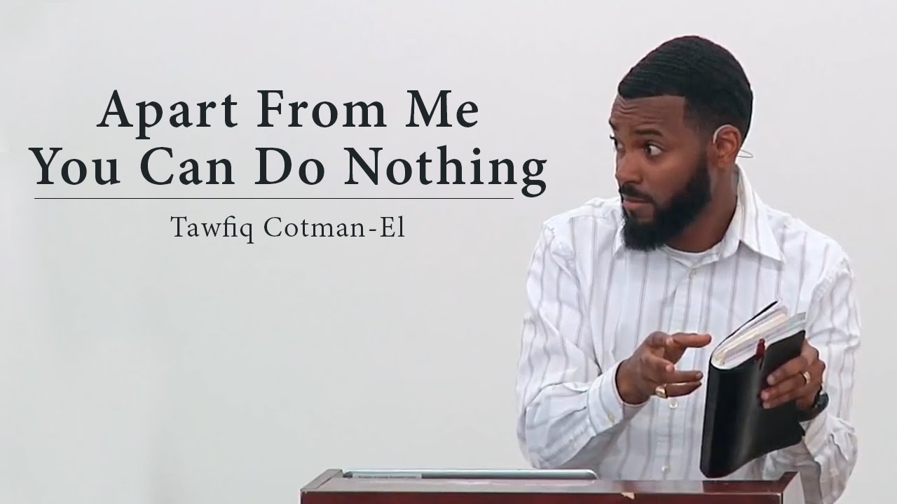 Apart From Me You Can Do Nothing - Tawfiq Cotman-El