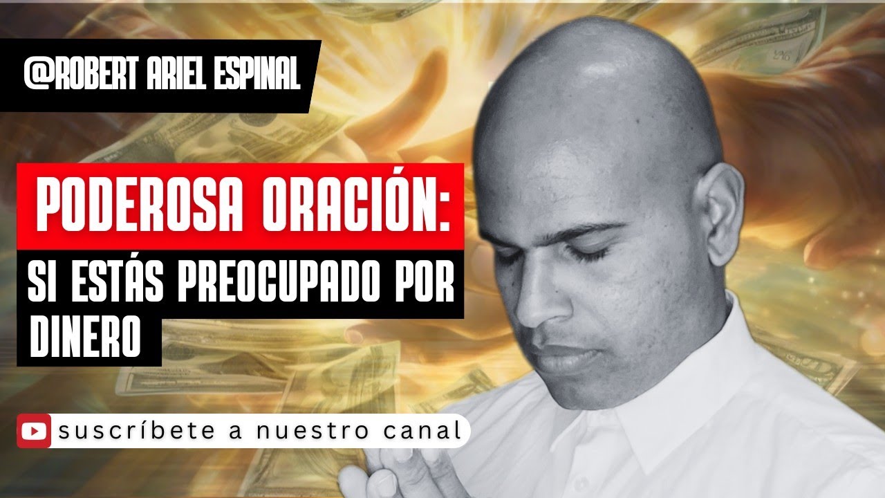 🔥Si estás preocupado por dinero | 19 de febrero | Oración de la noche con Robert Ariel Espinal 