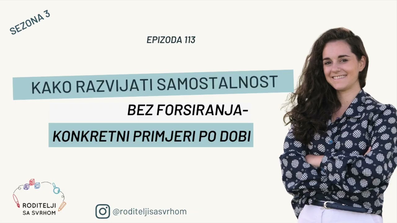 113. Samostalnost djece: konkretni savjeti za roditelje